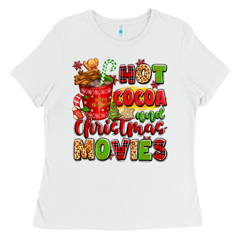 Hot Cocoa And Christmas Movies Ladies Tee by texasbilliewilder | Teevron
