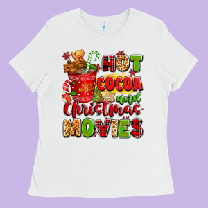 Hot Cocoa And Christmas Movies Ladies Tee Designed By Texasbilliewilder