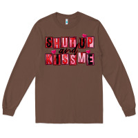 Chestnut Shut up and kiss me Long Sleeve Tee - FaDigitalArtStudio