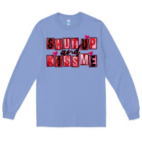 Colony Blue Shut up and kiss me Long Sleeve Tee - FaDigitalArtStudio