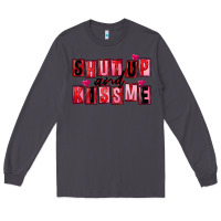 Smoke Shut up and kiss me Long Sleeve Tee - FaDigitalArtStudio