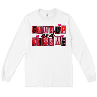 White Shut up and kiss me Long Sleeve Tee - FaDigitalArtStudio