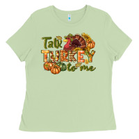 Matcha Talk turkey to me Thanksgiving p Ladies Tee - NancyCooperArtShop