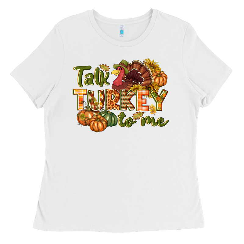 Talk Turkey To Me Thanksgiving P Ladies Tee by NancyCooperArtShop | Teevron