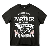 Asphalt I Asked God For a Partner In Crime He Sent Me My Crazy Grandma Heavy Core Tee - Bettercallsaul
