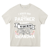 Cream I Asked God For a Partner In Crime He Sent Me My Crazy Grandma Heavy Core Tee - Bettercallsaul