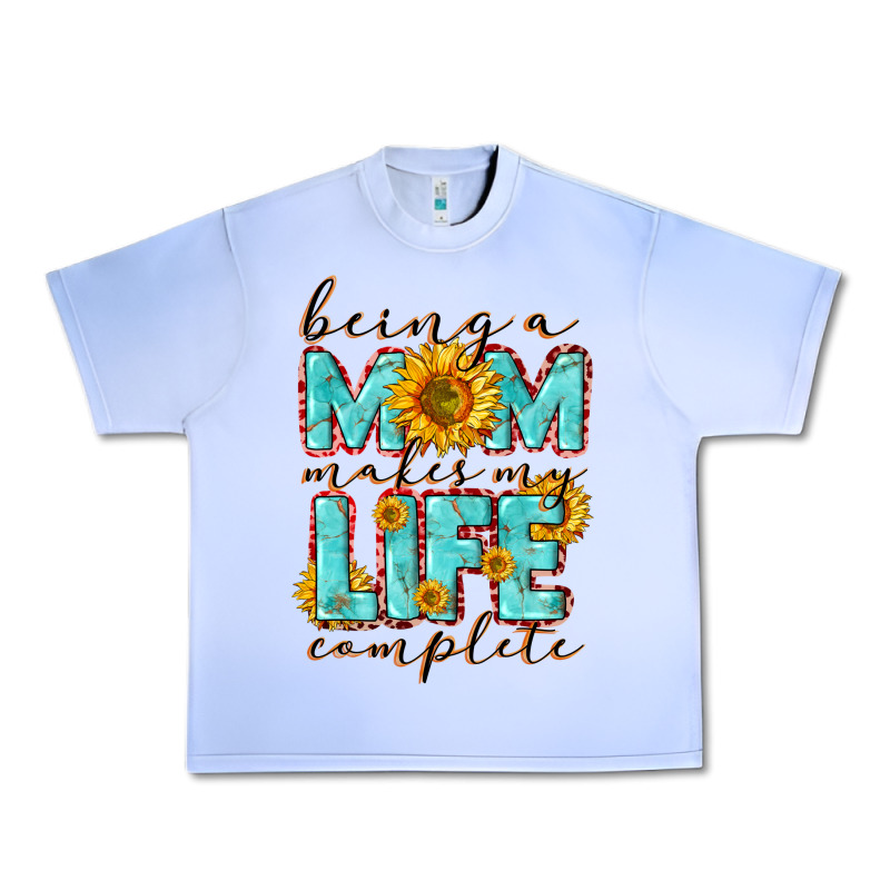 Being A Mom Makes My Life Complete Mother's Day Urban Heavy Tee by CowGirlArtShop | Teevron