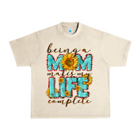 Sandshell Being a Mom makes my life complete Mother's Day Urban Heavy Tee - CowGirlArtShop