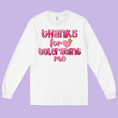 Thanks For Tolerating Me Valentine's Day Long Sleeve Tee Designed By Fadigitalartstudio
