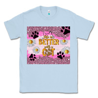 Dusty Blue life is better with a cat Classic Tee - TumblerDesignByShophia