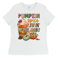 White Pumpkin spice livin' my best life Ladies Tee - NancyCooperArtShop