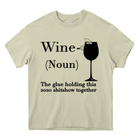 Mossy Wine The glue holding this 2020 shitshow together Heavy Core Tee - Bettercallsaul