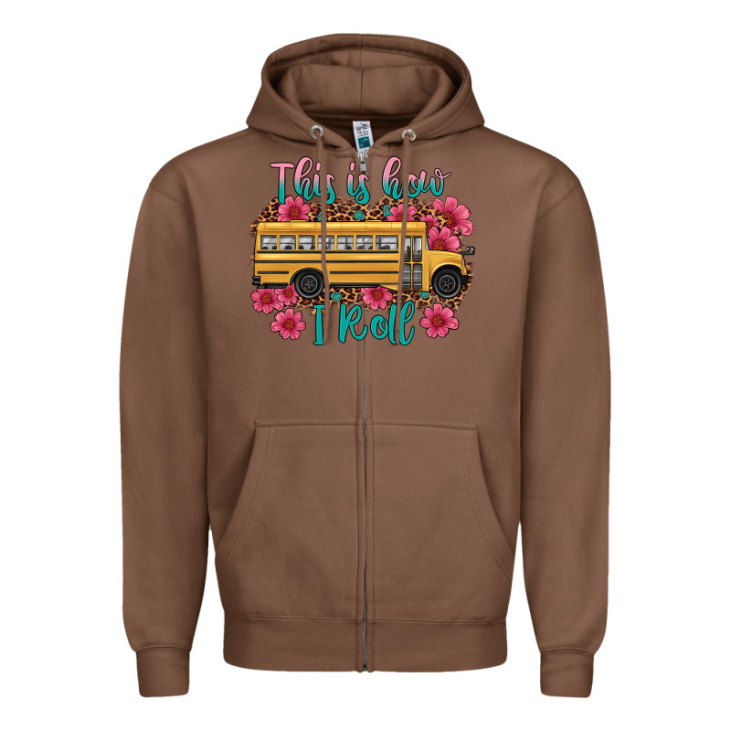 This Is How I Roll School Bus Zipper Hoodie by Artiststas | Teevron