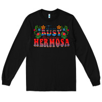 Black Too busy being hermosa Long Sleeve Tee - FaDigitalArtStudio