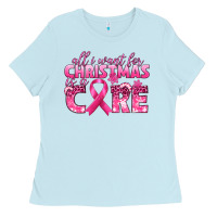 Baby Blue all i want for christmas is a cure breast cancer Ladies Tee - texasbilliewilder