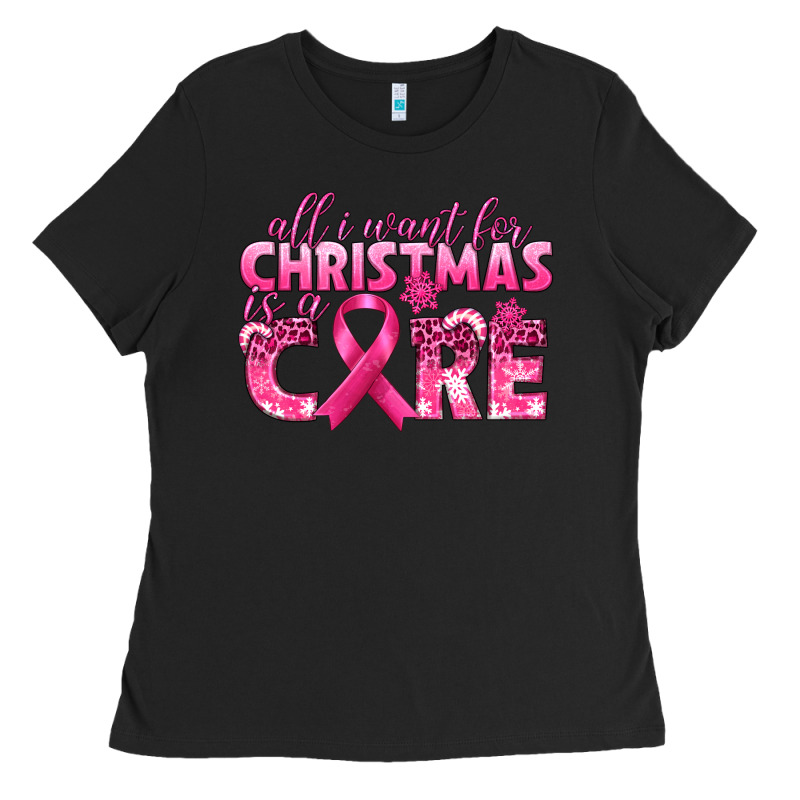 All I Want For Christmas Is A Cure Breast Cancer Ladies Tee by texasbilliewilder | Teevron