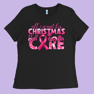 All I Want For Christmas Is A Cure Breast Cancer Ladies Tee Designed By Texasbilliewilder