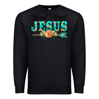 Black y'all need jesus arrow lily flowers Premium Sweatshirt - BarkalooDesign