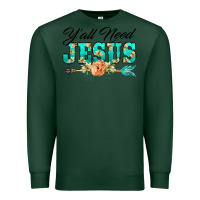 Sports Green y'all need jesus arrow lily flowers Premium Sweatshirt - BarkalooDesign
