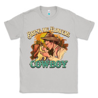Moon Dust Bring me flowers cowboy Classic Tee - HowdyJamesFarm