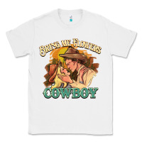 White Bring me flowers cowboy Classic Tee - HowdyJamesFarm