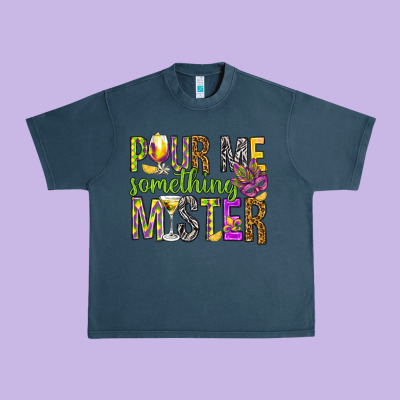 Pour Me Something Mister Marri Gras Urban Heavy Tee Designed By Howdyjamesfarm