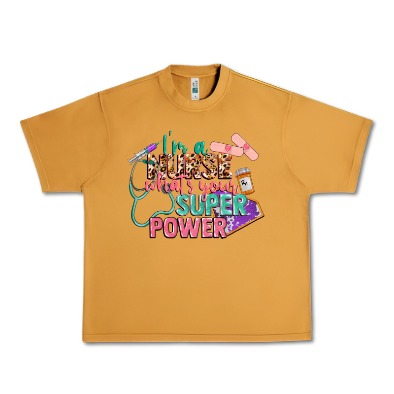 I'm A Nurse What's Your Superpower Urban Heavy Tee by CowGirlArtShop | Teevron