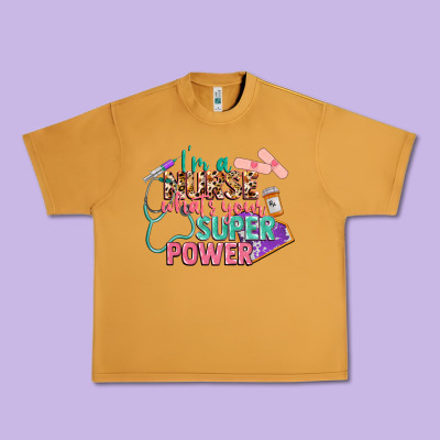 I'm A Nurse What's Your Superpower Urban Heavy Tee Designed By Cowgirlartshop