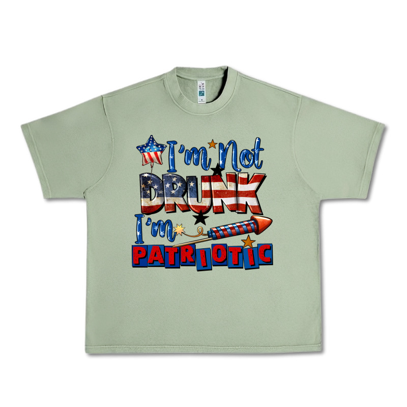 I'm Not Drunk I'm Patriotic 4th Of July Urban Heavy Tee by CowGirlArtShop | Teevron