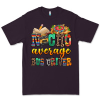 Plum Nacho Average Bus Driver Premium Tee - texasbilliewilder