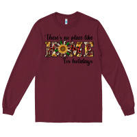 Burgundy there's no place like home for holidays Long Sleeve Tee - RanaPortraitStore