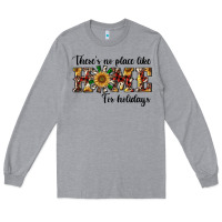 Heather Grey there's no place like home for holidays Long Sleeve Tee - RanaPortraitStore