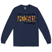 Navy there's no place like home for holidays Long Sleeve Tee - RanaPortraitStore