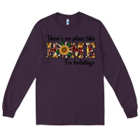 Plum there's no place like home for holidays Long Sleeve Tee - RanaPortraitStore