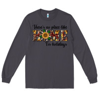 Smoke there's no place like home for holidays Long Sleeve Tee - RanaPortraitStore