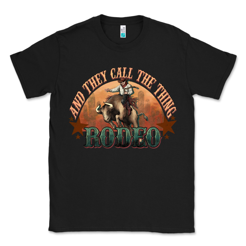 And They Call The Thing Rodeo Bull Bullfighter Classic Tee by HowdyJamesFarm | Teevron