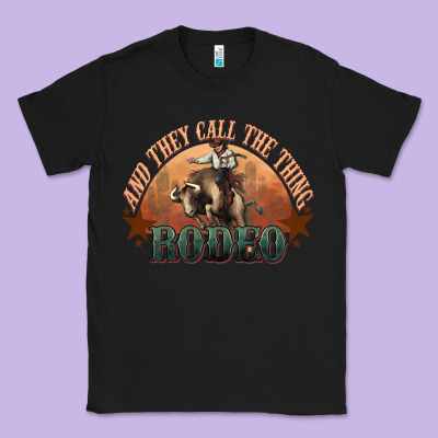 And They Call The Thing Rodeo Bull Bullfighter Classic Tee Designed By Howdyjamesfarm