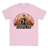 Bubblegum Pink And they call the thing rodeo bull bullfighter Classic Tee - HowdyJamesFarm