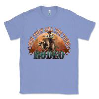Colony Blue And they call the thing rodeo bull bullfighter Classic Tee - HowdyJamesFarm