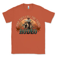 Copper And they call the thing rodeo bull bullfighter Classic Tee - HowdyJamesFarm