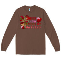 Chestnut This is how i fight my battles Valentine's Day Long Sleeve Tee - FaDigitalArtStudio