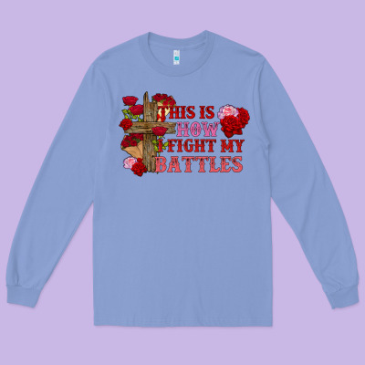 This Is How I Fight My Battles Valentine's Day Long Sleeve Tee Designed By Fadigitalartstudio