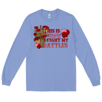 Colony Blue This is how i fight my battles Valentine's Day Long Sleeve Tee - FaDigitalArtStudio