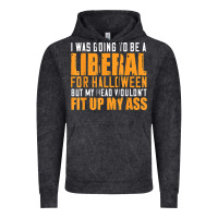 Vintage Black i was going to be a liberal for halloween but my head Vintage Hoodie - longCreatives