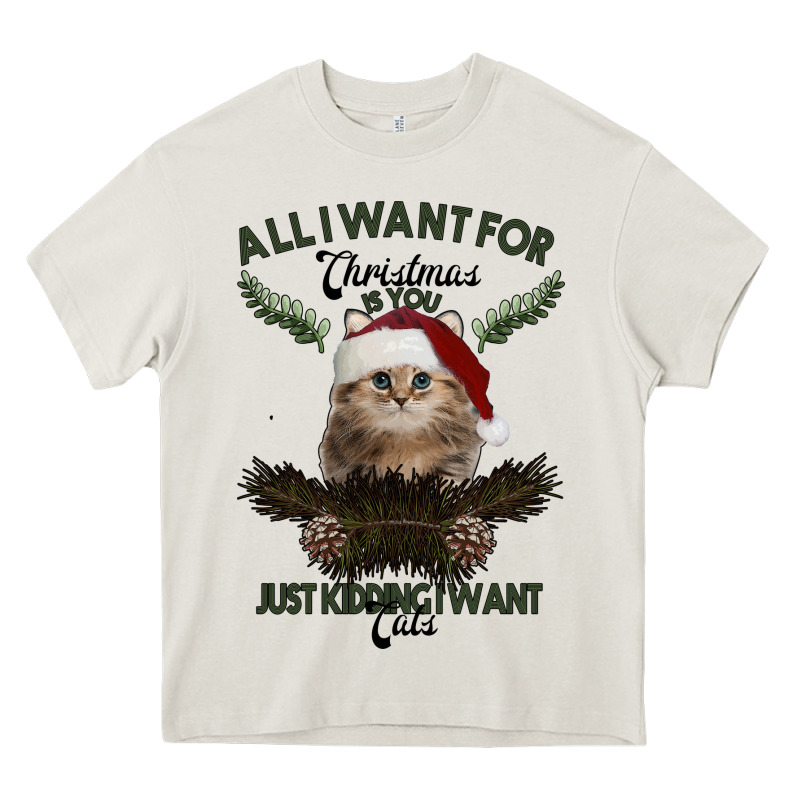 All I Want For Christmas Is You Just Kidding I Want Cats Heavy Core Tee by Bettercallsaul | Teevron