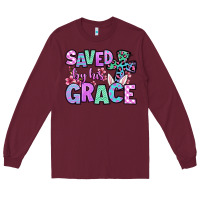 Burgundy Easter Day Saved by his grace Long Sleeve Tee - OliviaCreatesArt