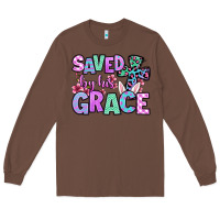 Chestnut Easter Day Saved by his grace Long Sleeve Tee - OliviaCreatesArt