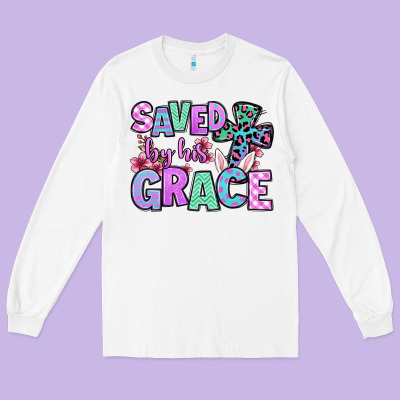 Easter Day Saved By His Grace Long Sleeve Tee Designed By Oliviacreatesart