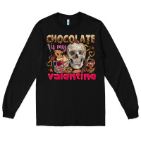 Black Skull chocolate is my Valentine Long Sleeve Tee - FaDigitalArtStudio