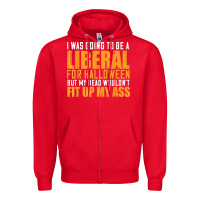 Red i was going to be a liberal for halloween but my head Zipper Hoodie - longCreatives